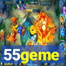 55geme