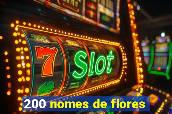 200 nomes de flores