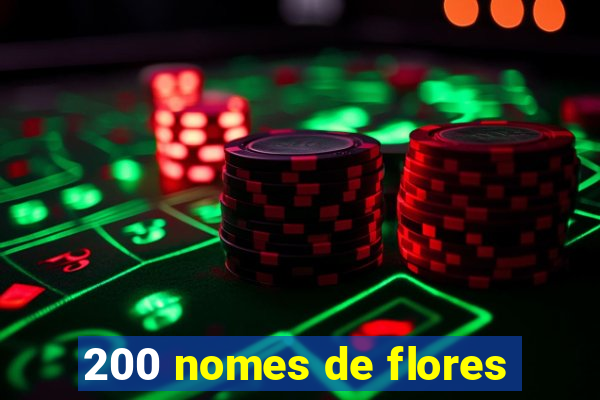 200 nomes de flores