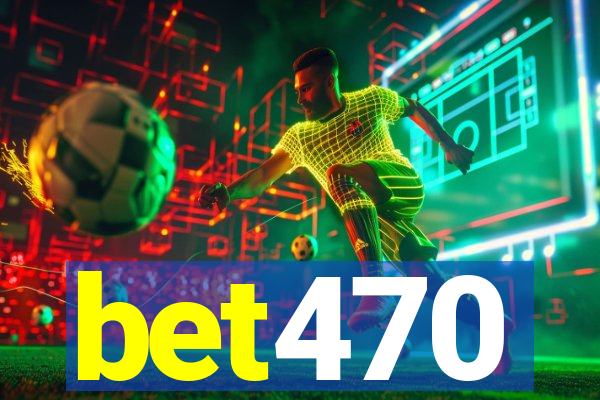 bet470