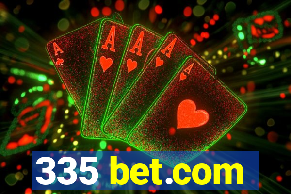 335 bet.com