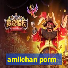 amiichan porm