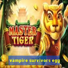 vampire survivors egg