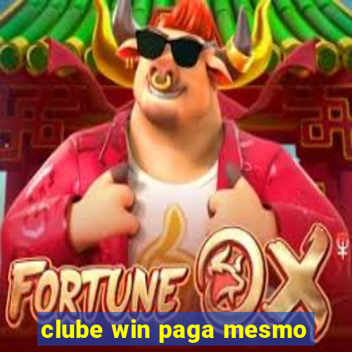 clube win paga mesmo