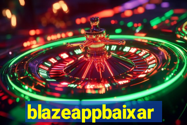 blazeappbaixar