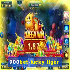 900bet-lucky tiger