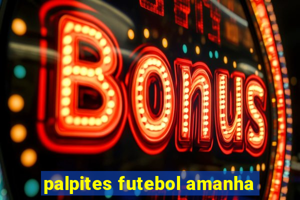 palpites futebol amanha