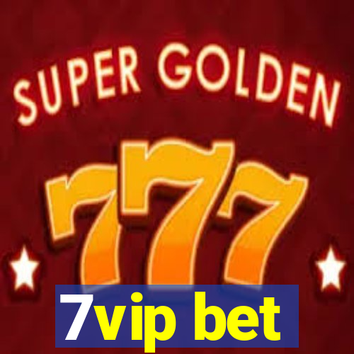 7vip bet