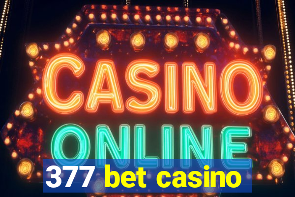 377 bet casino