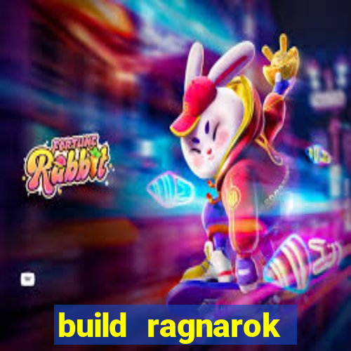 build ragnarok history reborn 1x