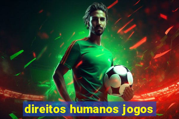 direitos humanos jogos