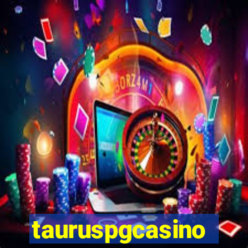 tauruspgcasino