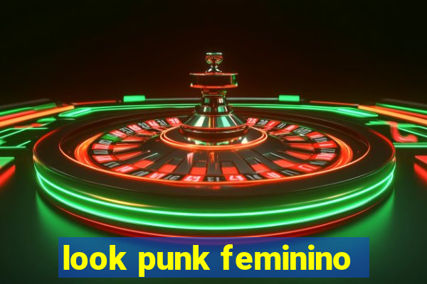 look punk feminino