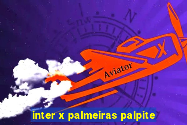 inter x palmeiras palpite