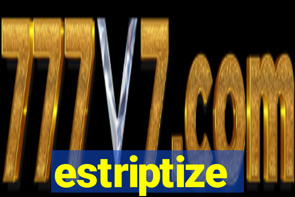 estriptize