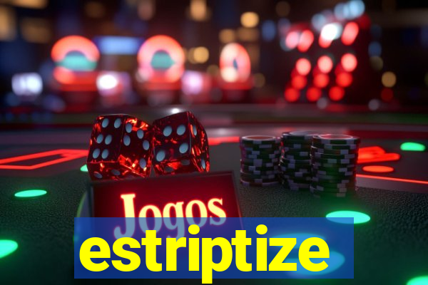 estriptize