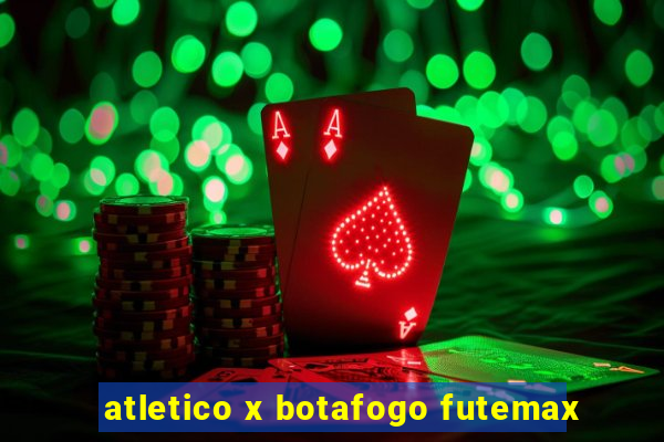 atletico x botafogo futemax