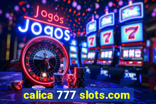 calica 777 slots.com