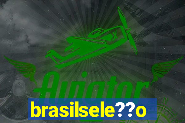 brasilsele??o