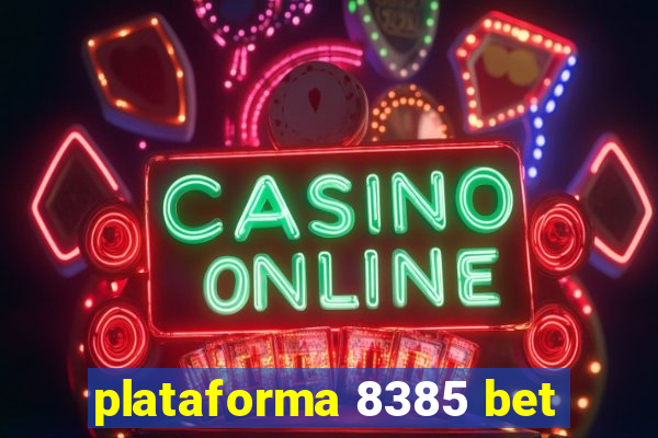 plataforma 8385 bet