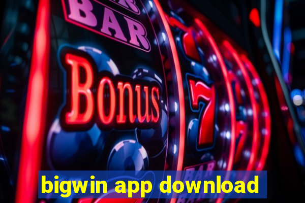 bigwin app download