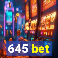 645 bet