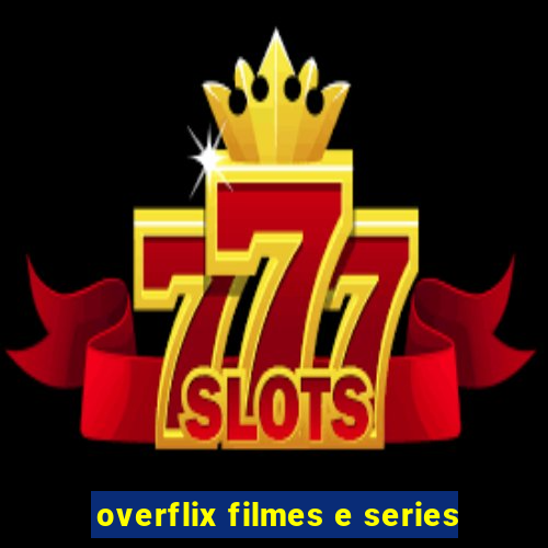 overflix filmes e series