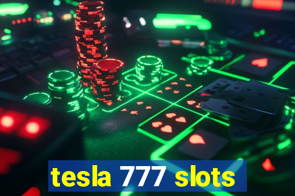 tesla 777 slots