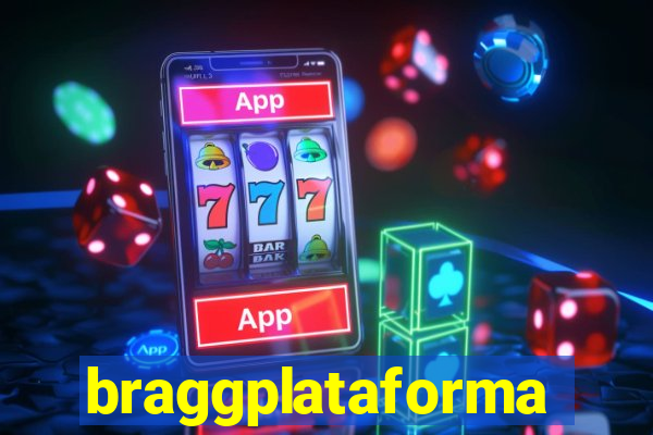 braggplataforma