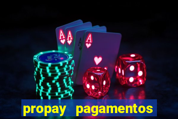 propay pagamentos ltda jogos