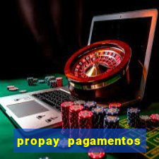 propay pagamentos ltda jogos