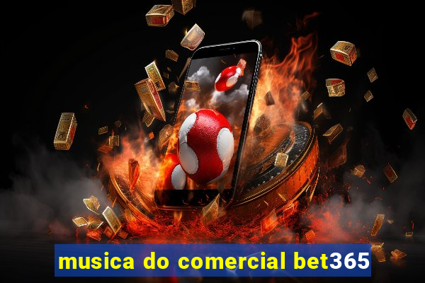 musica do comercial bet365