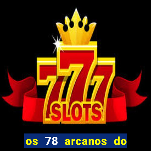 os 78 arcanos do tarot e seus significados pdf