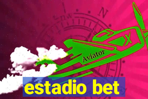 estadio bet