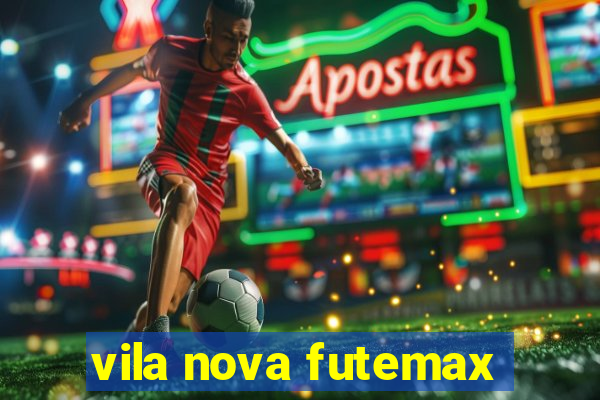 vila nova futemax