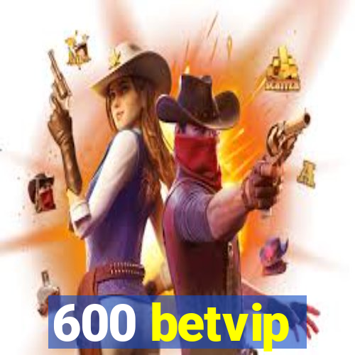 600 betvip