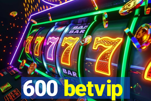 600 betvip