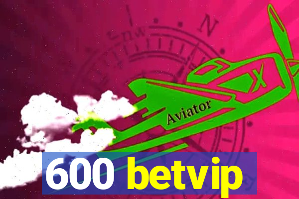 600 betvip