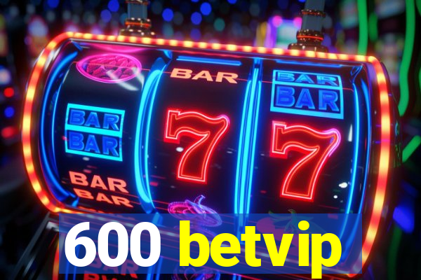 600 betvip