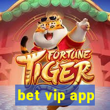 bet vip app