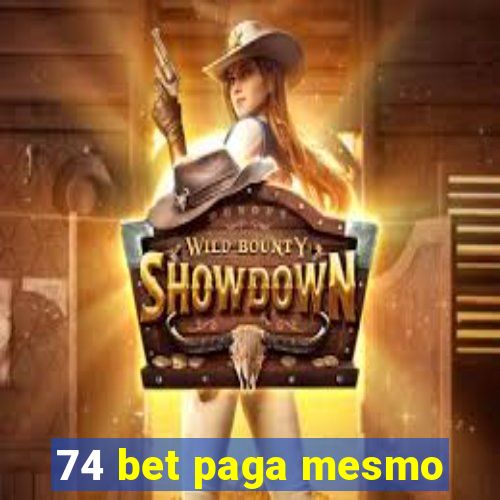 74 bet paga mesmo