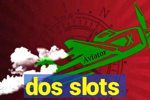 dos slots