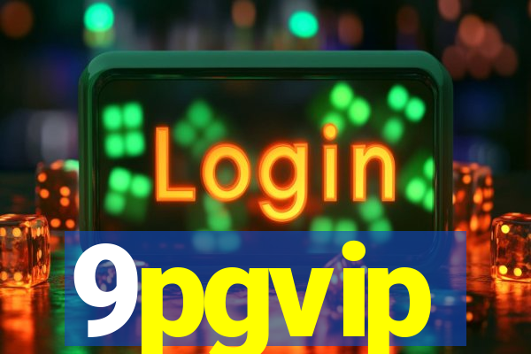 9pgvip