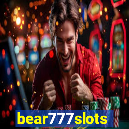 bear777slots