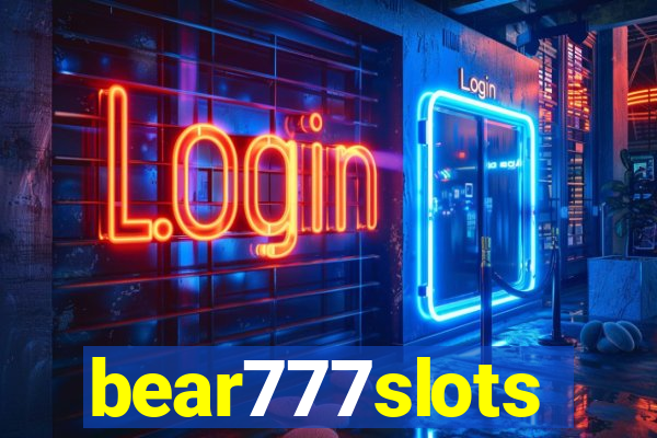 bear777slots