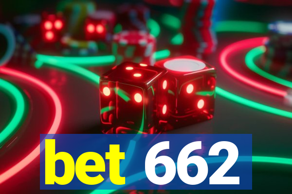 bet 662