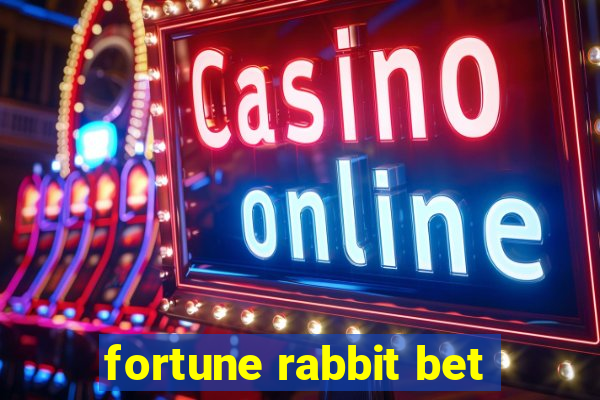 fortune rabbit bet