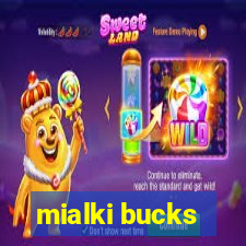 mialki bucks