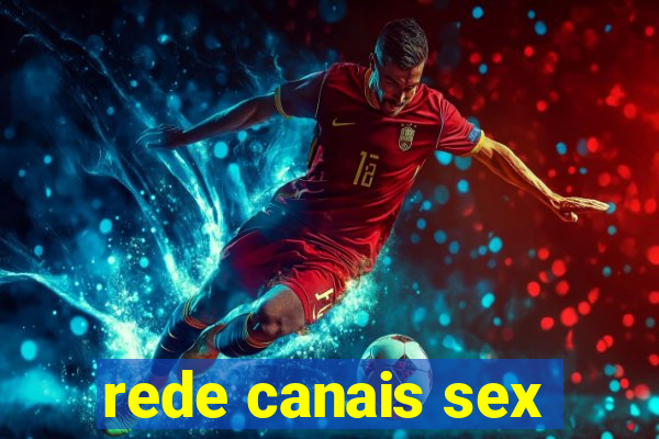 rede canais sex