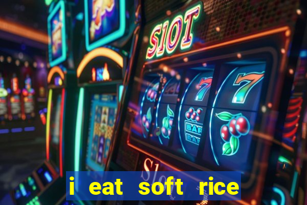 i eat soft rice in another world manga pt br